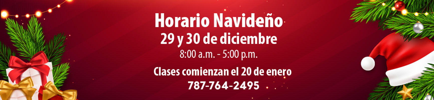 Receso de Navidad - servicio el 29 y 30 de diciembre 8:00 a.m. - 5:00 p.m.