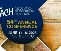 Arte de la Conferencia Anual de la Association of Caribbean Historians