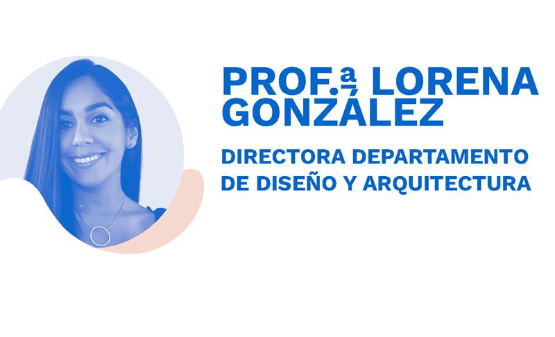 Profesora Lorena González, directora del Departamento de Diseño y Arquitectura