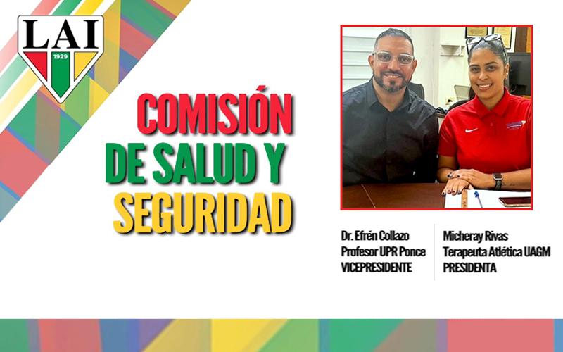 LAI Comisión de Salud y Seguridad Micheray Rivas y Efrén Collazo