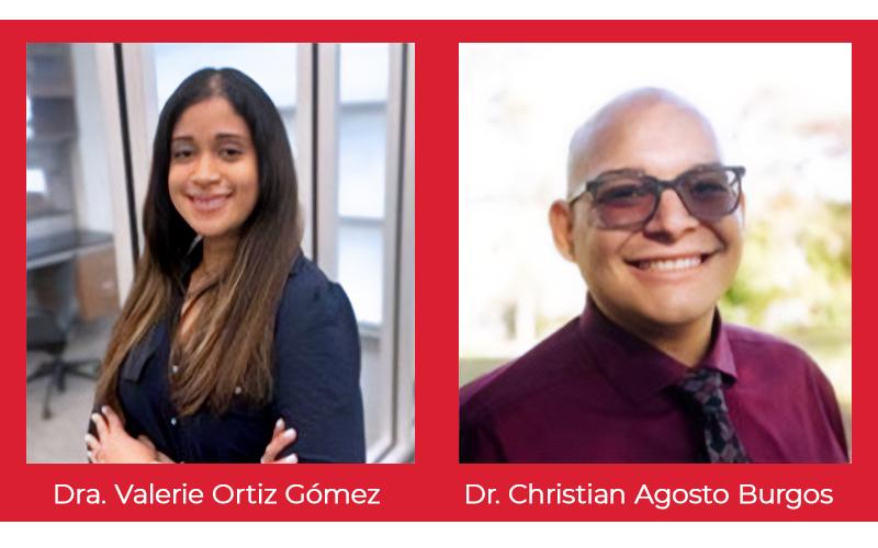 Dra. Valerie Ortiz Gómez y Dr. Christian Agosto Burgos